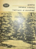 Goethe - Reineke vulpoiul. Hermann și Dorothea (editia 1978)