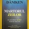 Erich von Daniken - Martorul zeilor * Ce am ținut secret timp de decenii
