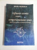 INFLUENTE COSMICE ASUPRA COMPORTAMENTULUI UMAN - MICHEL GAUQUELIN