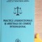 Practica jurisdictionala si arbitrala de comert international Dumitru Mazilu,