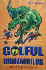 Rex Stone - Golful dinozaurilor (Editia: 2013) foto