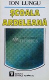 Cumpara ieftin Scoala ardeleana - 1995 - Ion Lungu (U61)