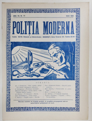 POLITIA MODERNA , REVISTA LUNARA DE SPECIALITATE , LITERATURA SI STIINTA , ANUL VII , NR. 77 , IULIE , 1932 foto