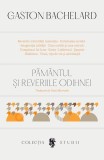 Păm&acirc;ntul și reveriile odihnei - Gaston Bachelard - Paperback brosat - Univers - carte filozofie odihna