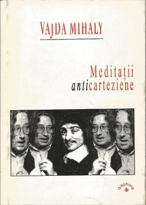 Meditatii anticarteziene - Vajda Mihaly foto