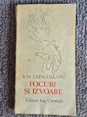 ION CRANGULEANU - FOCURI SI IZVOARE, 1978, 108 pagini, stare buna foto