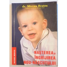 NASTEREA SI INGRIJIREA NOU - NASCUTULUI de MIRCEA BRATES, 2001