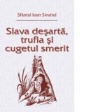 Slava desarta, trufia si cugetul smerit - Ioan Sinaitul