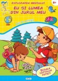 Explorarea Mediului. Eu Și Lumea Din Jurul Meu , - Editura Prut