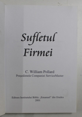 SUFLETUL FIRMEI de C. WILLIAM POLLARD , 2001 foto