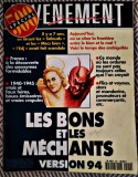 L`Evenement Jeudi Nr.500 Special Iunie 1994 Bunii și Răii 1945/ 1994, document jurnalistic elocvent pentru anii 90 A4 170 pagini articole, ilustrații
