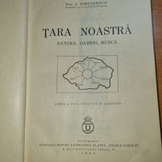 Tara noastra - din anul 1938 - prof. I.Simionescu - editie de lux - romania mare