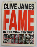 FAME IN THE 20 th CENTURY by CLIVE JAMES , 1993