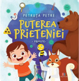 Puterea prieteniei | Petruta Petre