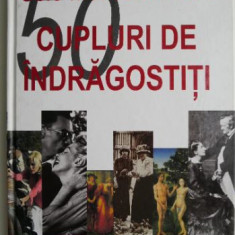 Cele mai cunoscute 50 cupluri de indragostiti