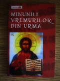 Minunile vremurilor din urma (Editura Cartea Ortodoxa )
