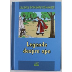 LEGENDE DESPRE APE , editie ingrijita de NICOLETA COATU , 2015