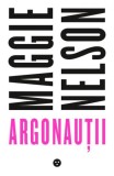 Argonauții - Maggie Nelson - Editura Black Button Books