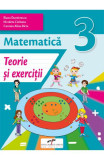 Matematica - Clasa 3 - Teorie si exercitii - Iliana Dumitrescu, Nicoleta Ciobanu, Alina Carmen Birta