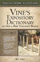 Vine&amp;#039;s Expository Dictionary of the Old &amp;amp; New Testament Words foto