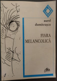 Cumpara ieftin AUREL DUMITRASCU: FIARA MELANCOLICA (POEME INEDITE 1999/ingrij.A. ALUI GHEORGHE)