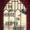 The House on Vesper Sands