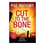 Cut to the Bone (a DI Meg Dalton Thriller, Book 3)
