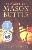 ADEVARUL LUI MASON BUTTLE-LESLIE CONNOR-362421