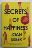 SECRETS OF HAPPINESS by JOAN SILBER , 2021