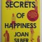 SECRETS OF HAPPINESS by JOAN SILBER , 2021