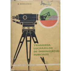 Trasarea Lucrarilor De Imbunatatiri Funciare - M. Radulescu , E659