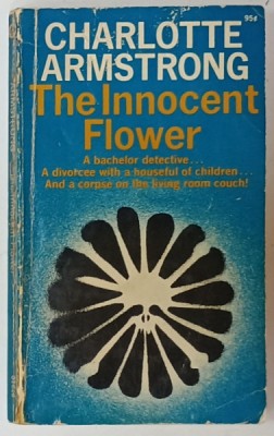 THE INNOCENT FLOWER by CHARLOTTE ARMSTRONG , 1965 foto