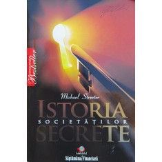 Istoria Societatilor Secrete - Michael Streeter ,560790