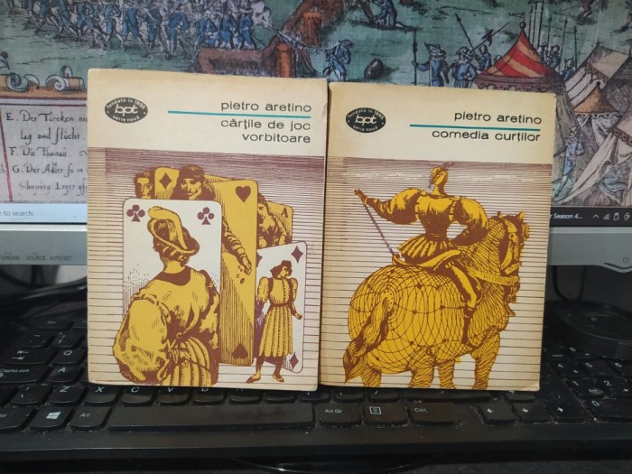 Pietro Aretino, Cărțile de joc vorbitoare, Comedia curților, Scrisori, vol. 1-2, BPT nr. 807-808, editura Minerva, București 1974, 119