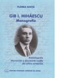 Gib I. Mihaescu - Monografie - Florea Ghita