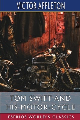 Tom Swift and His Motor-Cycle (Esprios Classics): or, Fun and Adventures on the Road foto