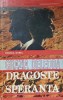 Dragoste si Speranta - Grazia Deledda - Roman de Dragoste, Editura Vivaldi, 1993, 278 pagini