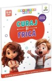 Curaj si frica. Emotiile mele