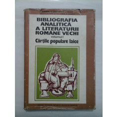 BIBLIOGRAFIA ANALITICA A CARTILOR POPULARE LAICE - MIHAI MORARU/ CATALINA VELCULESCU