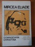 DOMNISOARA CHRISTINA-PROZA FANTASTICA,VOL.1- MIRCEA ELIADE