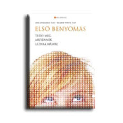 Az első benyom&amp;aacute;s - Tudd meg, milyennek l&amp;aacute;tnak m&amp;aacute;sok! foto