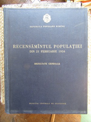 RECENSAMANTUL POPULATIEI DIN 21 FEBRUARIE 1956 REZULTATE GENERALE foto