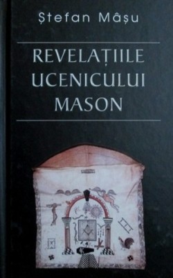 Revelatiile Ucenicului Mason - Stefan Masu foto