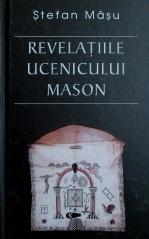 Revelatiile Ucenicului Mason - Stefan Masu