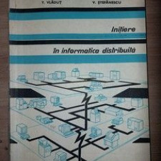 Initiere in informatica distribuita- V. Dumitrescu, T. Vladut