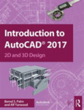 Introduction to AutoCAD 2017 | Bernd S. Palm, Alf Yarwood, Taylor &amp; Francis Ltd