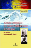 Aventurieri și exploratori rom&acirc;ni pe toate continentele, 2018