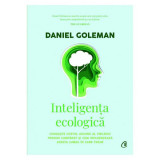 Inteligenta ecologica - Daniel Goleman, Curtea Veche
