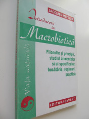 Introducere in macrobiotica - Filozofie si principii, studiul alimentelor... foto