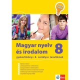Magyar nyelv &eacute;s irodalom gyakorl&oacute;k&ouml;nyv 8. oszt&aacute;lyos tanul&oacute;knak - Jegyre megy - Kassai Zsigmond